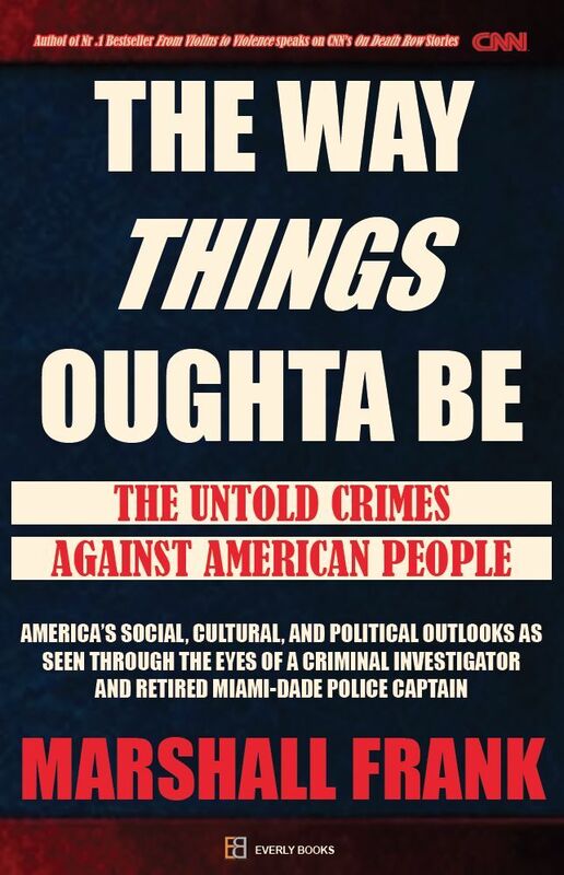 The Way Things Oughta Be: The Untold Crimes Against American People