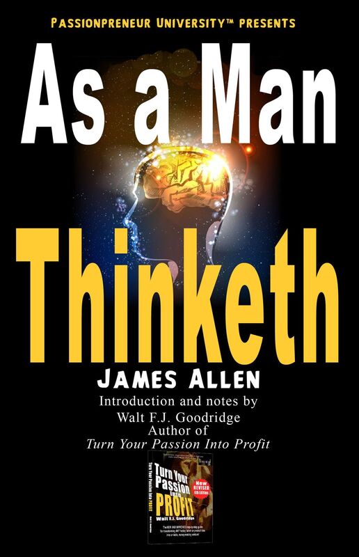 As a Man Thinketh: Passionpreneur University Edition