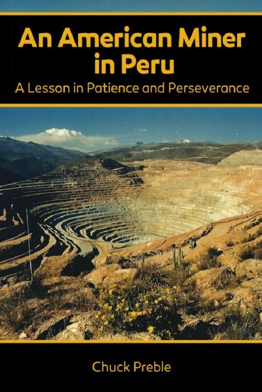 An American Miner in Peru: A Lesson in Patience and Perseverance