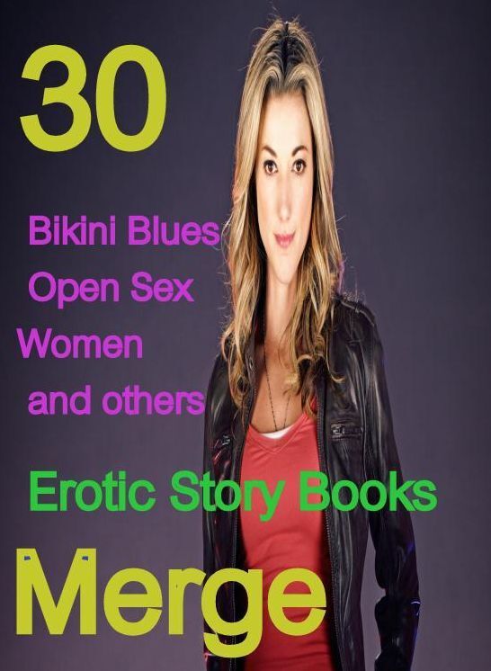 Erotic Story: 30 Bikini Blues Open Sex Women and others Erotic Story Books Merge ( sex, porn, fetish, bondage, oral, anal, ebony,domination,erotic sex stories, adult, xxx, shemale, voyeur, erotic, blowjob )