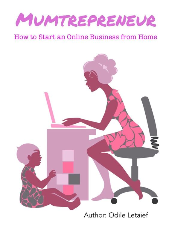 Mumtrepreneur: How to Start an Online Business from Home