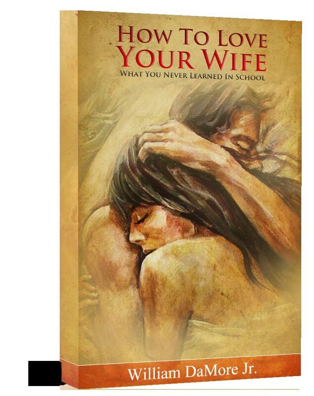 How To Love Your Wife (What You Never Learned In School)
