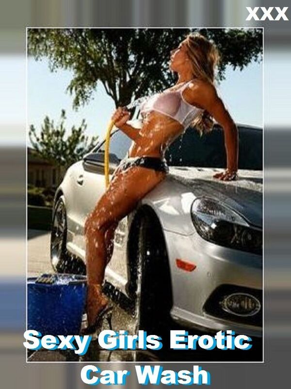 Naked: Erotica Greats Best of "Sexy Girls Erotic Car Wash Photography" ( Erotic Photography, Naked Adult Nudes, Breast, Domination, Bare Ass, Hentai, XXX, Adult Sex, Teen )