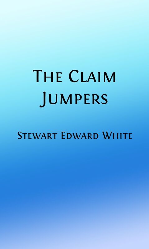 The Claim Jumpers (Illustrated)