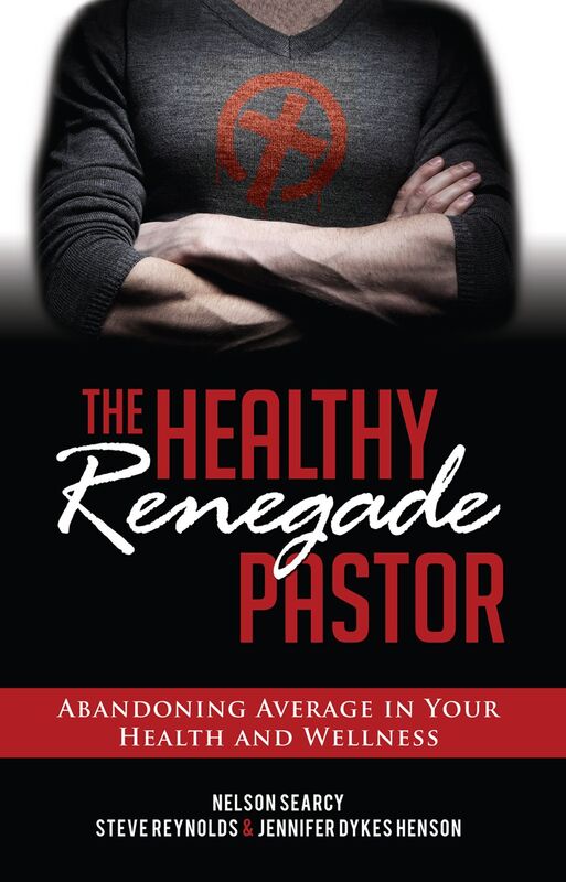 The Healthy Renegade Pastor: Abandoning Average in Your Health and Wellness