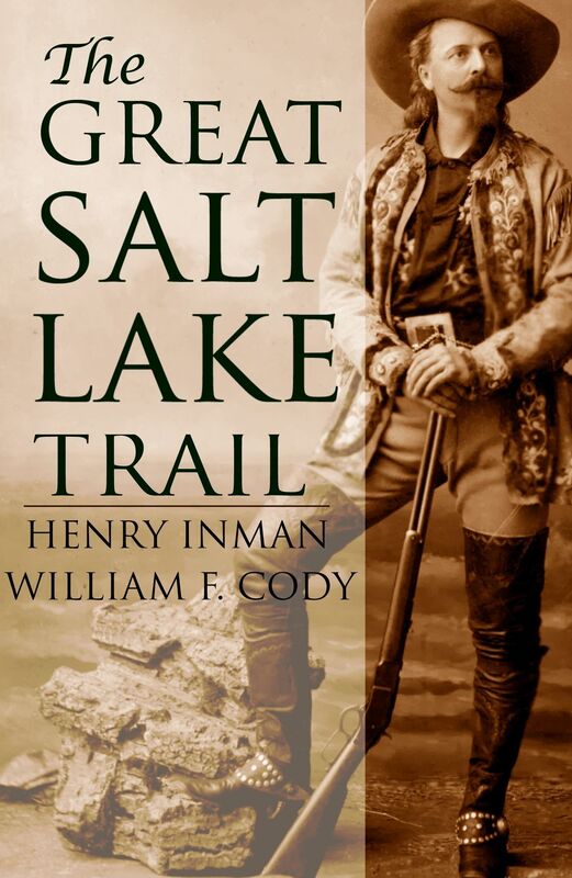 The Great Salt Lake Trail (Expanded, Annotated)