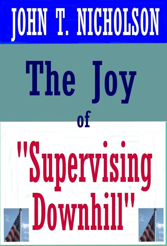 THE JOY OF "SUPERVISING DOWNHILL"