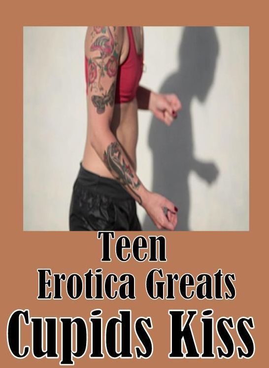 Teen: Erotica Greats Cupids Kiss ( Erotic Photography, Naked Adult Nudes, Breast, Domination, Bare Ass, Hentai, XXX, Adult Sex, Teen )