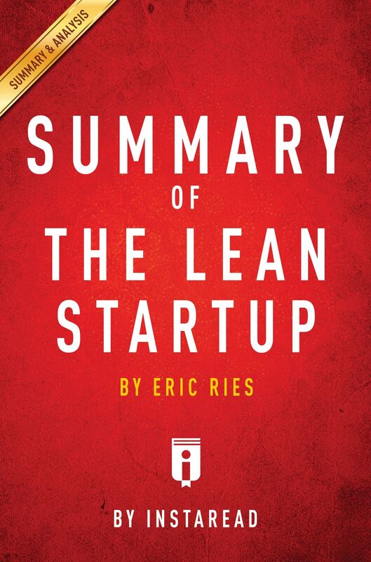 The Lean Startup by Eric Ries Summary & Analysis