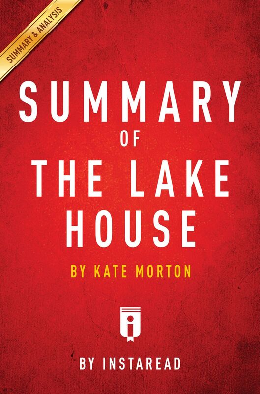 The Lake House by Kate Morton Summary & Analysis