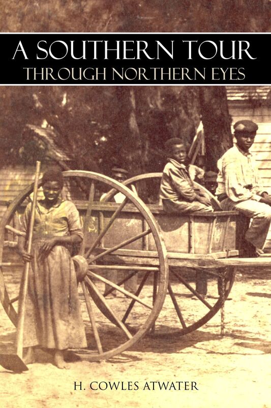 A Southern Tour Through Northern Eyes (Abridged, Annotated)