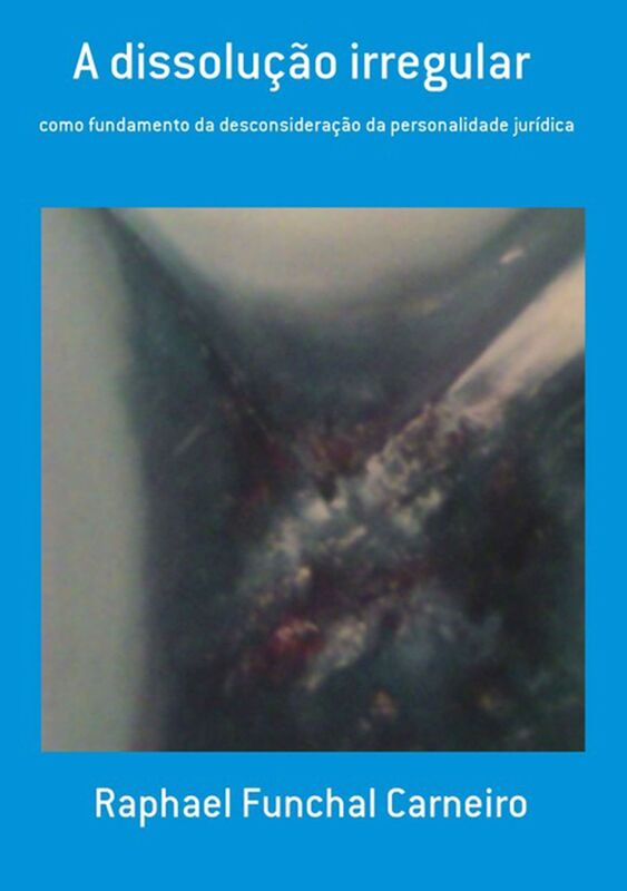 A Dissolucao Irregular