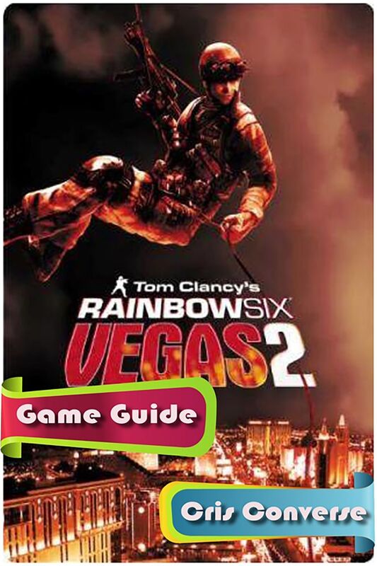 Tom Clancys Rainbow Six: Vegas 2 Game Guide