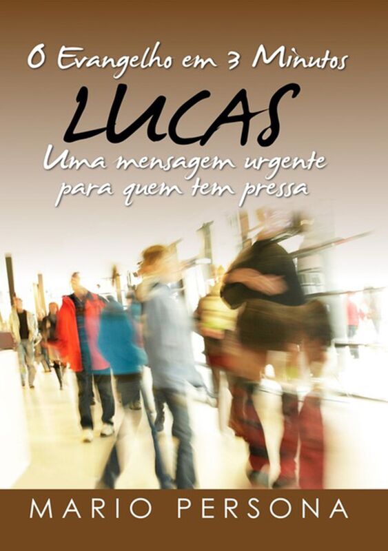 O Evangelho Em 3 Minutos Lucas