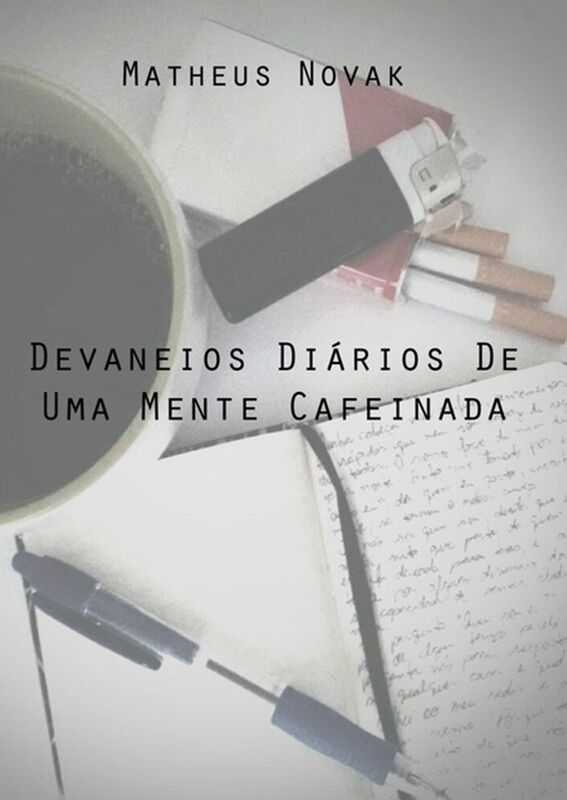 Devaneios Diarios De Uma Mente Cafeinada