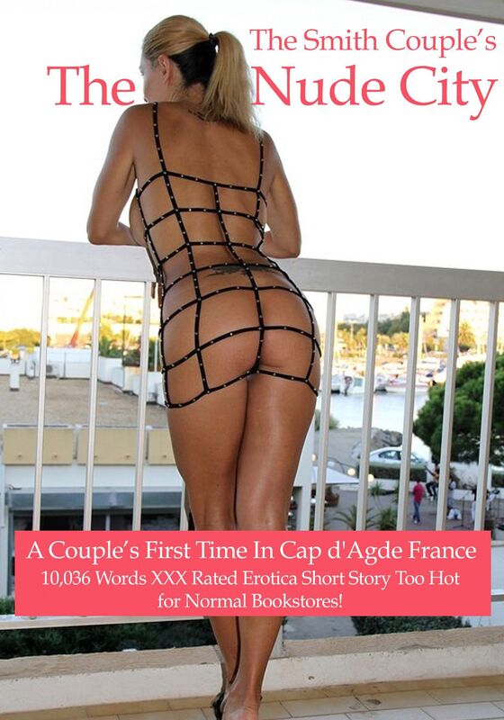 The Nude City A Couples First Visit to Cap d Age, France!