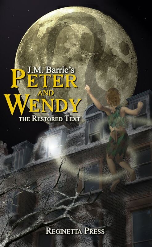 Peter and Wendy: The Restored Text