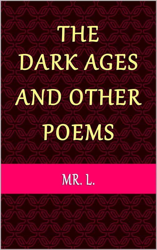 The Dark Ages and Other Poems