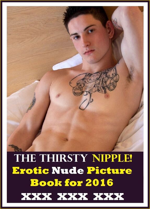 Erotic, Erotica - Gay Erotica: The Thirsty Nipple 5 Erotic Gay Male Sex Porn Smut Photography XXX ( slave, lesbo, fisting, dick, ass, porn, real porn, BDSM, bondage, oral, anal, cock, balls, erotic, erotica, xxx, orgasm, gay, lesbian, handjob, blowjob, )