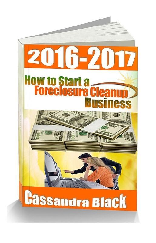 How to Start a Foreclosure Cleanup Business, 2016-2017 Edition