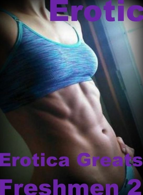 Erotic: Erotica Greats Freshmen 2 Oral Best of Gay Male Studs Hot Nude Fetish Sex Action BDSM Master Slave Submissive Bondage Sex Photography Hardcore Fantastic Photos! XXX For Adults Only! ( Erotic Photography, Naked Adult Nudes, Breast, Domination, Bare