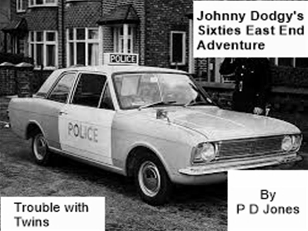 Johnny Dodgy's Sixties East End Adventure - Trouble with Twins