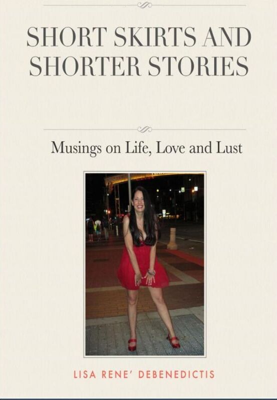 Short Skirts and Shorter Stories: Musings on Life, Love and Lust