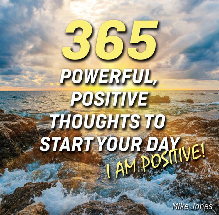 365 Powerful, Positive Thoughts to Start Your Day
