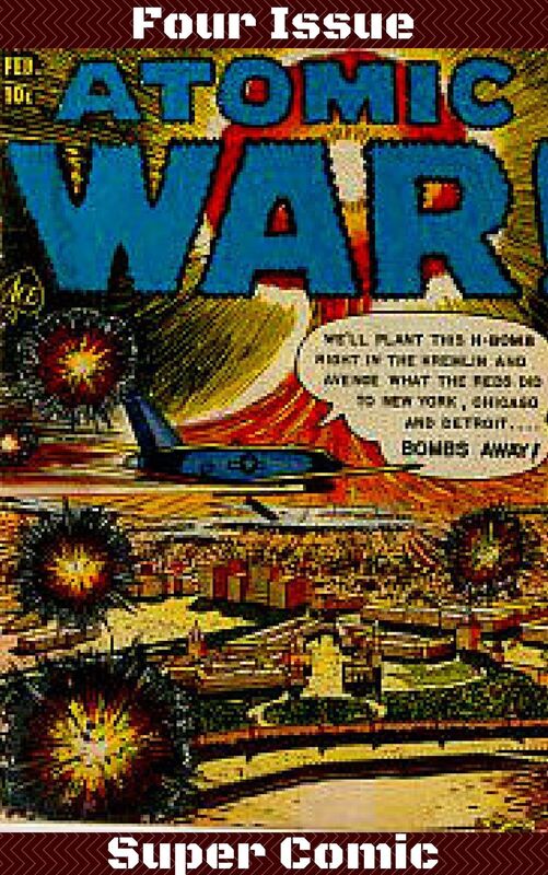 Atomic War Four Issue Super Comic