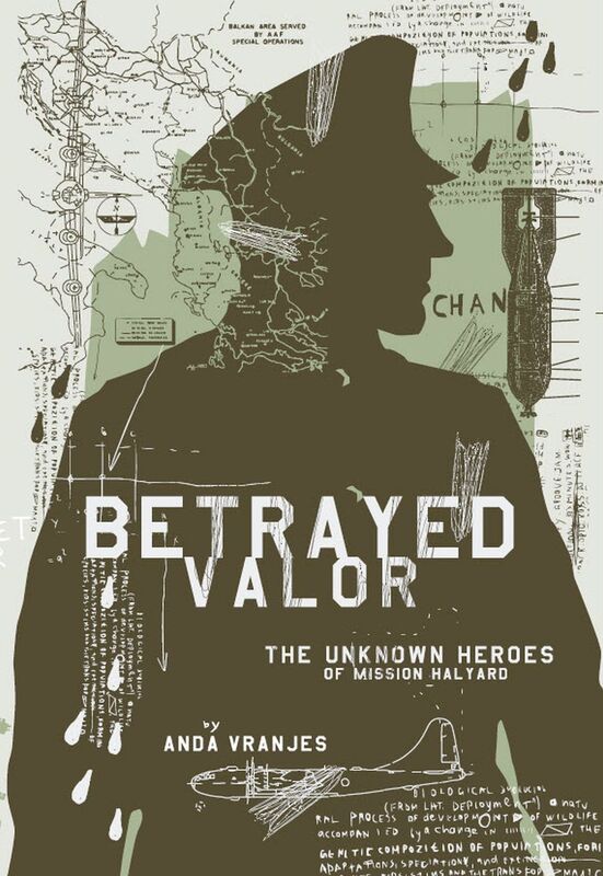 Betrayed Valor: The Unknown Heroes of Mission Halyard