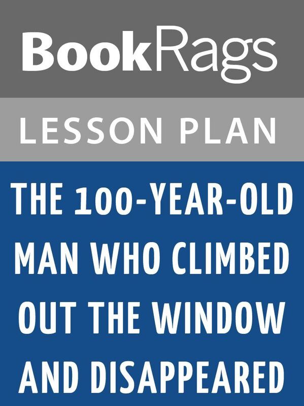 The 100-Year-Old Man Who Climbed Out the Window and Disappeared Lesson Plans