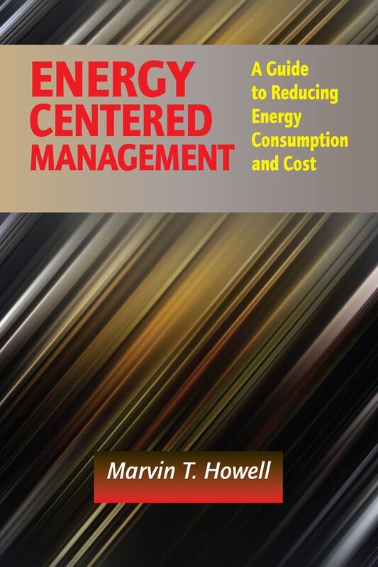ENERGY CENTERED MANAGEMENT: A GUIDE TO REDUCING ENERGY CONSUMPTION AND COST