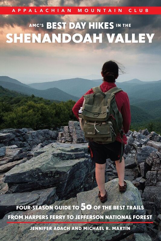 AMC's Best Day Hikes in the Shenandoah Valley: Four-Season Guide to 50 of the Best Trails from Harpers Ferry to Jefferson National Forest
