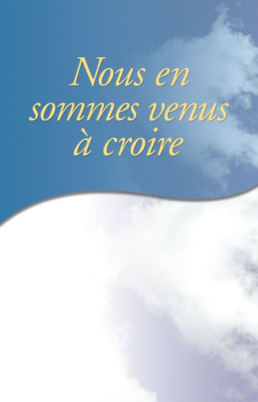Nous en sommes venus a croire