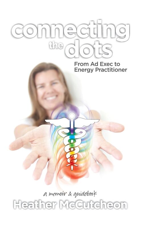 Connecting the Dots: From Ad Exec to Energy PractitionerA Memoir and Guidebook