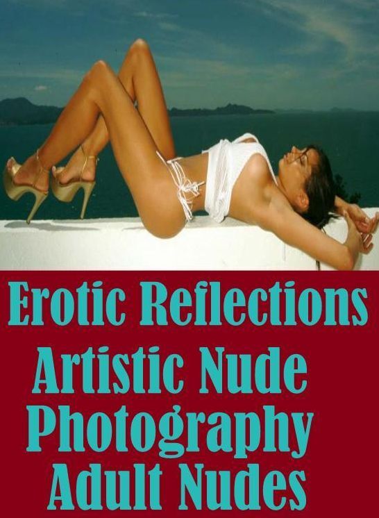 Erotic Adult Book: Interracial Sex Hardcore XXX Wall Bangers Erotic Reflections Artistic Nude Photography Adult Nudes ( sex, porn, fetish, bondage, oral, anal, ebony, hentai, domination, erotic photography, erotic sex stories, adult, xxx, shemale )