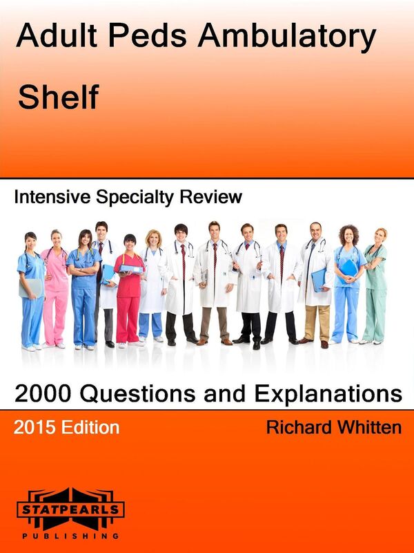 Adult Peds Ambulatory Shelf Intensive Specialty Review
