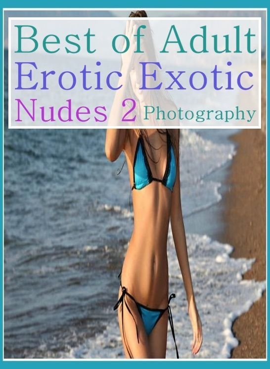 Erotica Book: Skirt Lifters Stories of Seduction Best of"Adult Erotic Exotic Nudes 2 Photography" ( sex, porn, fetish, bondage, oral, anal, ebony, hentai, domination, erotic photography, erotic sex stories, adult, xxx, shemale, voyeur, erotic, blowjob )