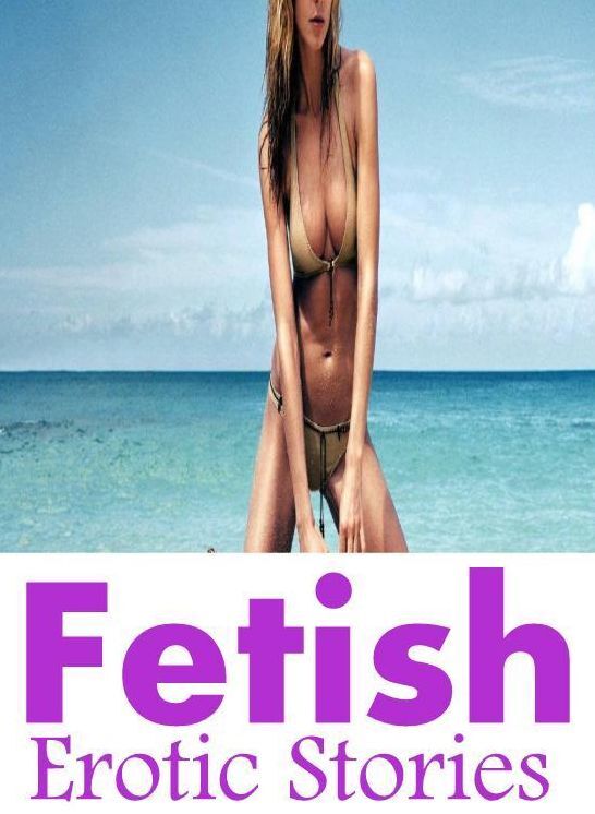 Erotica Book: Lover's Play Fantastic Mesmerized Fetish Erotic Stories ( sex, porn, fetish, bondage, oral, anal, ebony, hentai, domination, erotic photography, erotic sex stories, adult, xxx, shemale, voyeur, erotic, blowjob )