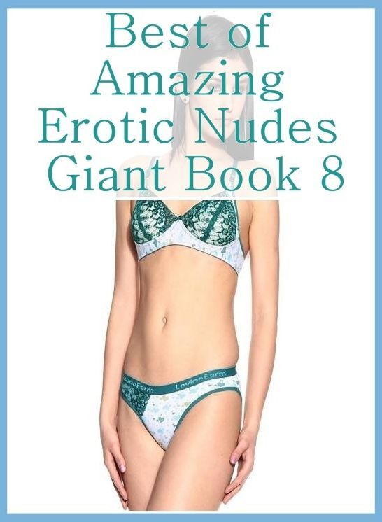 XXX Book: My Girlfriend's Mom Best of"Amazing Erotic Nudes Giant Book 8" ( sex, porn, fetish, bondage, oral, anal, ebony, hentai, domination, erotic photography, erotic sex stories, adult, xxx, shemale, voyeur, erotic, blowjob )