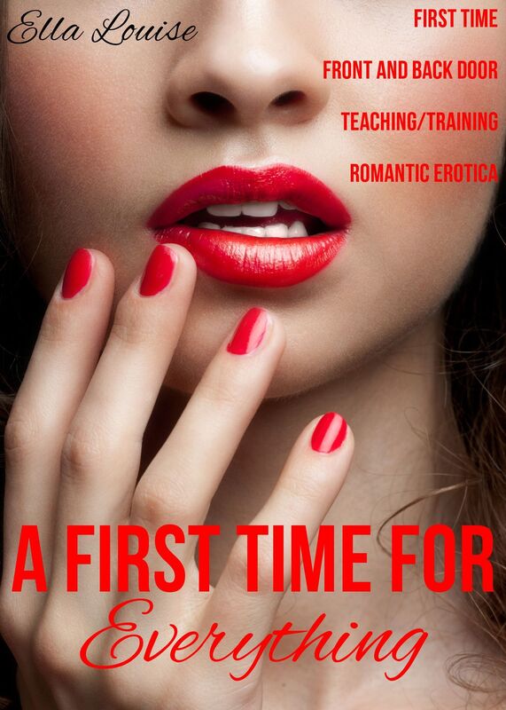 A First Time For Everything (First Time Front and Back Door Romantic Erotica)