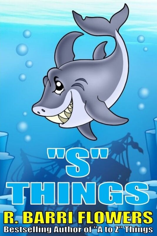 "S" Things (A Children's Picture Book) (A to Z Things Series, Book 19)