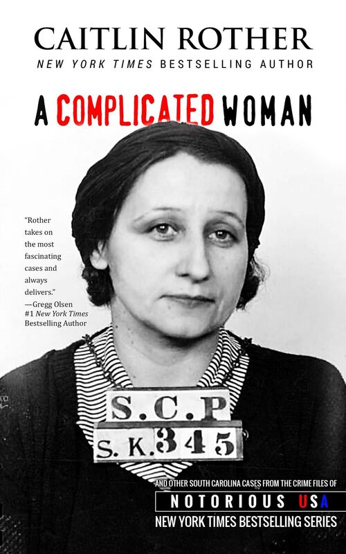 A Complicated Woman (South Carolina, Notorious USA)