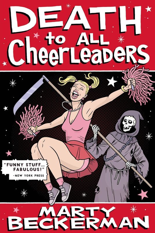 Death to All Cheerleaders: The Early Works of the Greatest Writer of His or Any Other Generation
