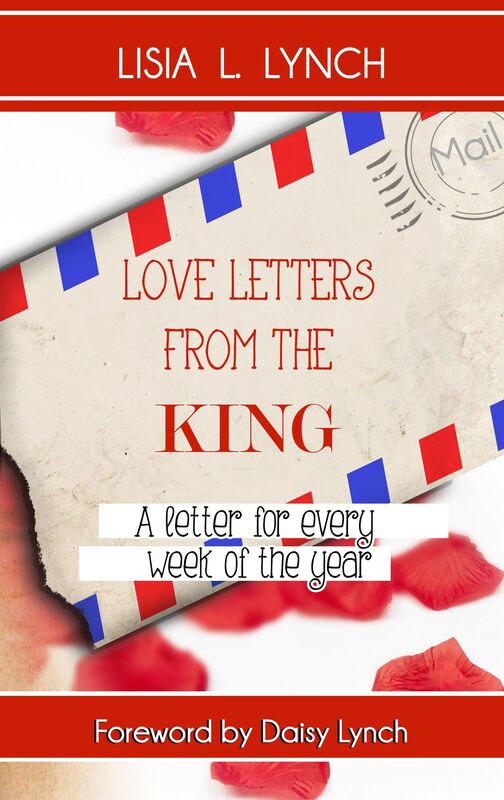 Love Letters From the King: A Letter for Every Week of the Year