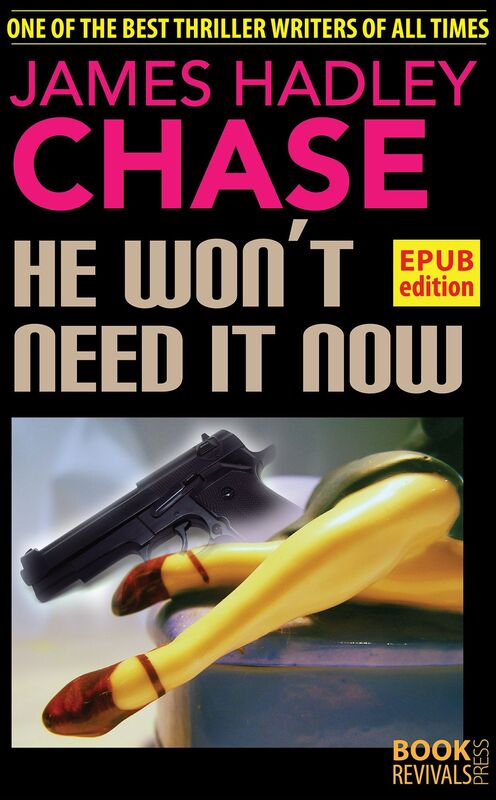 He Won't Need It Now