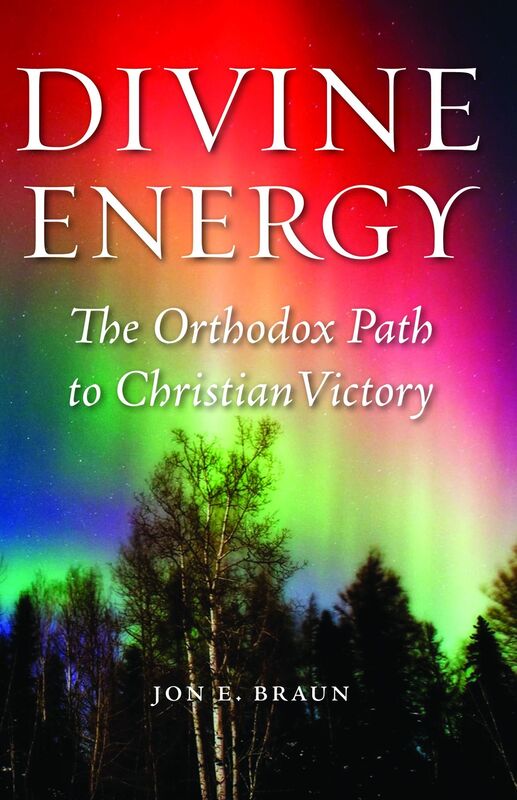 Divine Energy: The Orthodox Path to Christian Victory