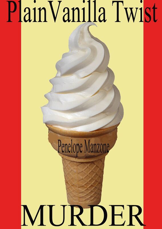 A Plain Vanilla Twist Murder (Jen and Sherry's Ice Cream Cozy Mysteries)