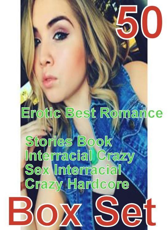 Crazy Milf: Erotic Best Romance Stories Book Interracial Crazy Sex Interracial Crazy Hardcore Box Set ( sex, porn, fetish, bondage, oral, anal, ebony, domination, erotic sex stories, adult, xxx, shemale, voyeur, erotic, blowjob )