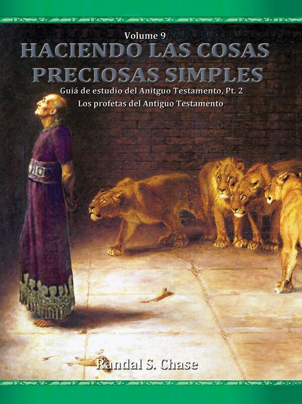 Guia de estudio del Antiguo Testamento, parte 3: Los profetas del Antiguo Testamento (Haciendo las cosas preciosas simples, Vol. 9)